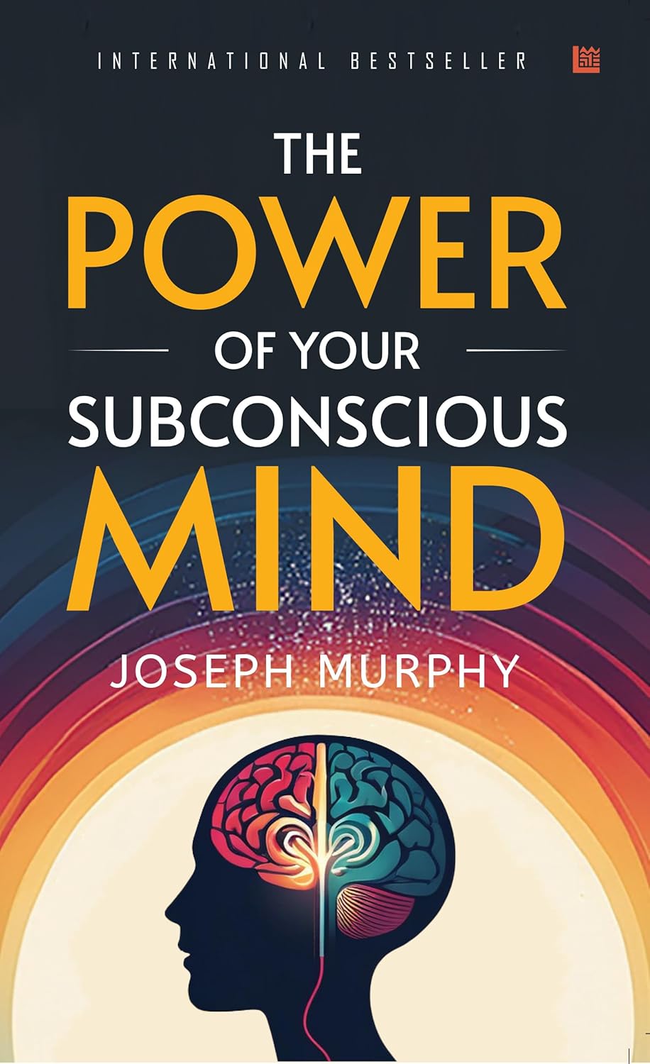 The Power of Your Subconscious Mind by Dr. Joseph Murphy